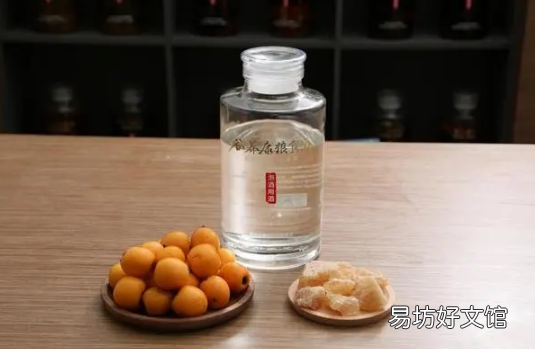 枇杷泡酒的功效与作用 放了6年的枇杷泡酒还能喝吗