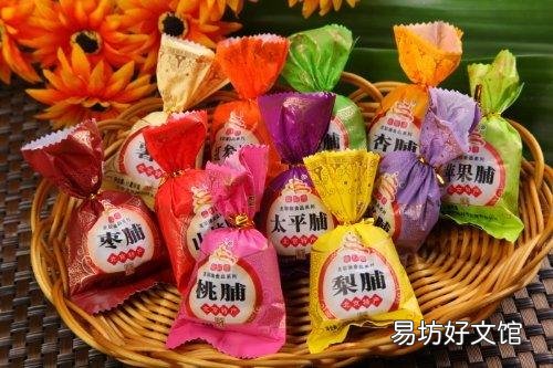 北京有什么特产礼品,北京最有代表性的8种特产送人再适合不过了