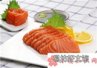 三文鱼和西红柿一起的好处2018 三文鱼和西红柿能一起吃吗