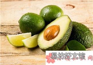 宝宝吃牛油果能预防和治疗贫血 宝宝多大可以吃牛油果