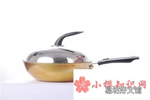 炒菜锅什么材质的好 论锅的正确使用方式