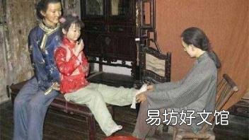 古代男子为什么喜欢裹脚女子 裹脚是从什么时候开始的