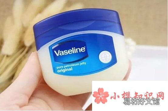 凡士林的神奇小妙用